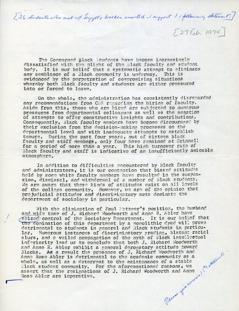 This is a memo published by CBS advocating for institutional change in the hiring process of Black professors at Grinnell and that the college should provide resources to adequately retain professors. Note that this is an alternate copy of the previous document with notes taken by a student. Published February 27th, 1974.